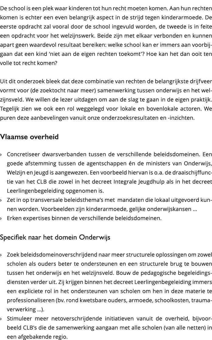 De school is een plek waar kinderen tot hun recht moeten komen Aan hun rechten komen is echter een even belangrijk a 