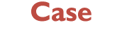 Case
