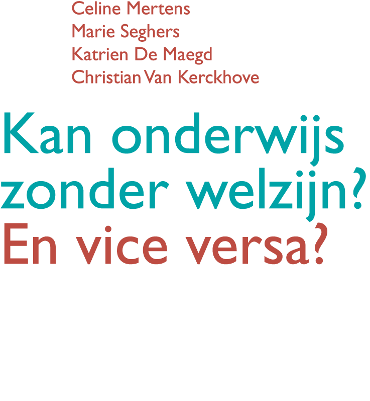 Celine Mertens Marie Seghers Katrien De Maegd Christian Van Kerckhove Kan onderwijs zonder welzijn En vice versa 