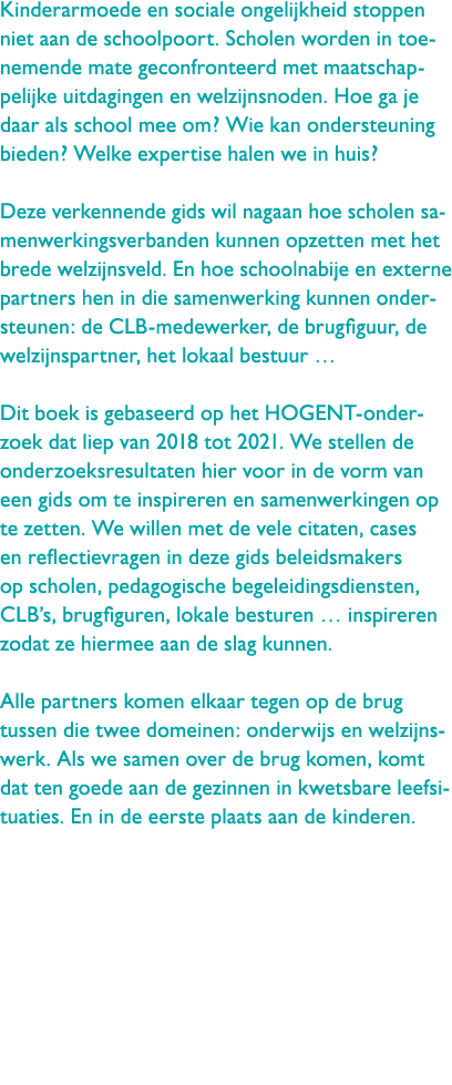 Kinderarmoede en sociale ongelijkheid stoppen niet aan de schoolpoort Scholen worden in toenemende mate geconfrontee 