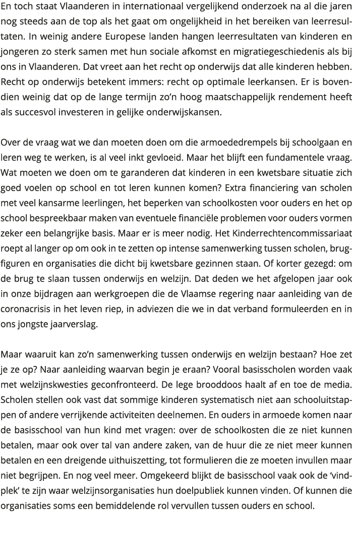En toch staat Vlaanderen in internationaal vergelijkend onderzoek na al die jaren nog steeds aan de top als het gaat 