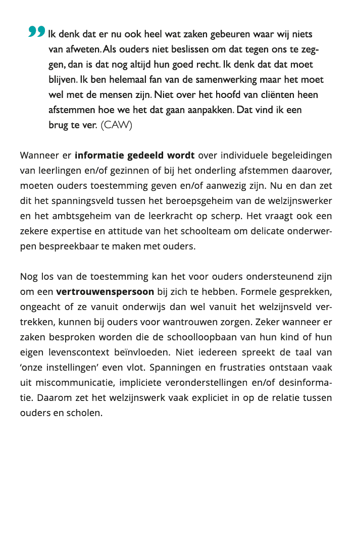  Ik denk dat er nu ook heel wat zaken gebeuren waar wij niets van afweten Als ouders niet beslissen om dat tegen on 