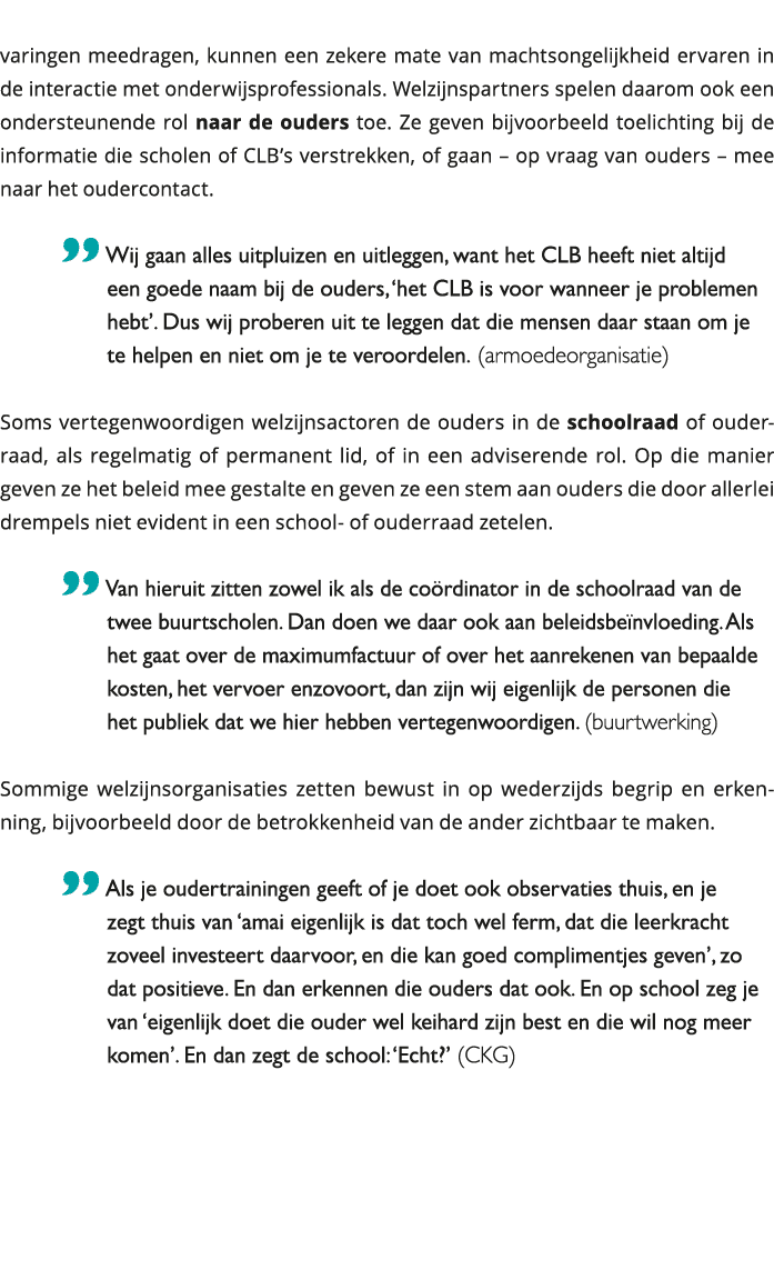 varingen meedragen, kunnen een zekere mate van machtsongelijkheid ervaren in de interactie met onderwijsprofessionals 