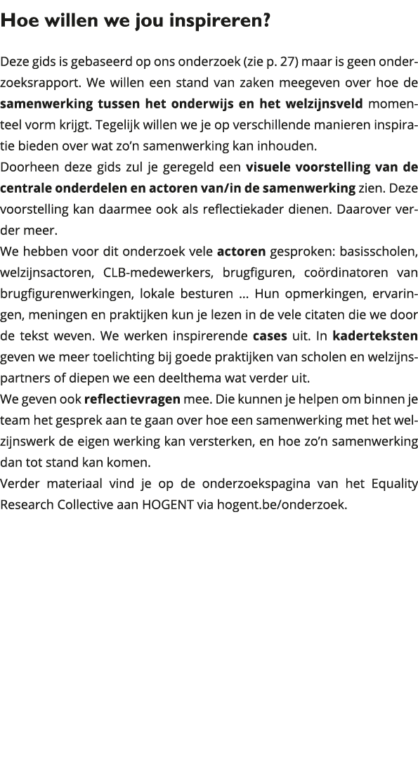 Hoe willen we jou inspireren Deze gids is gebaseerd op ons onderzoek (zie p 27) maar is geen onderzoeksrapport W 