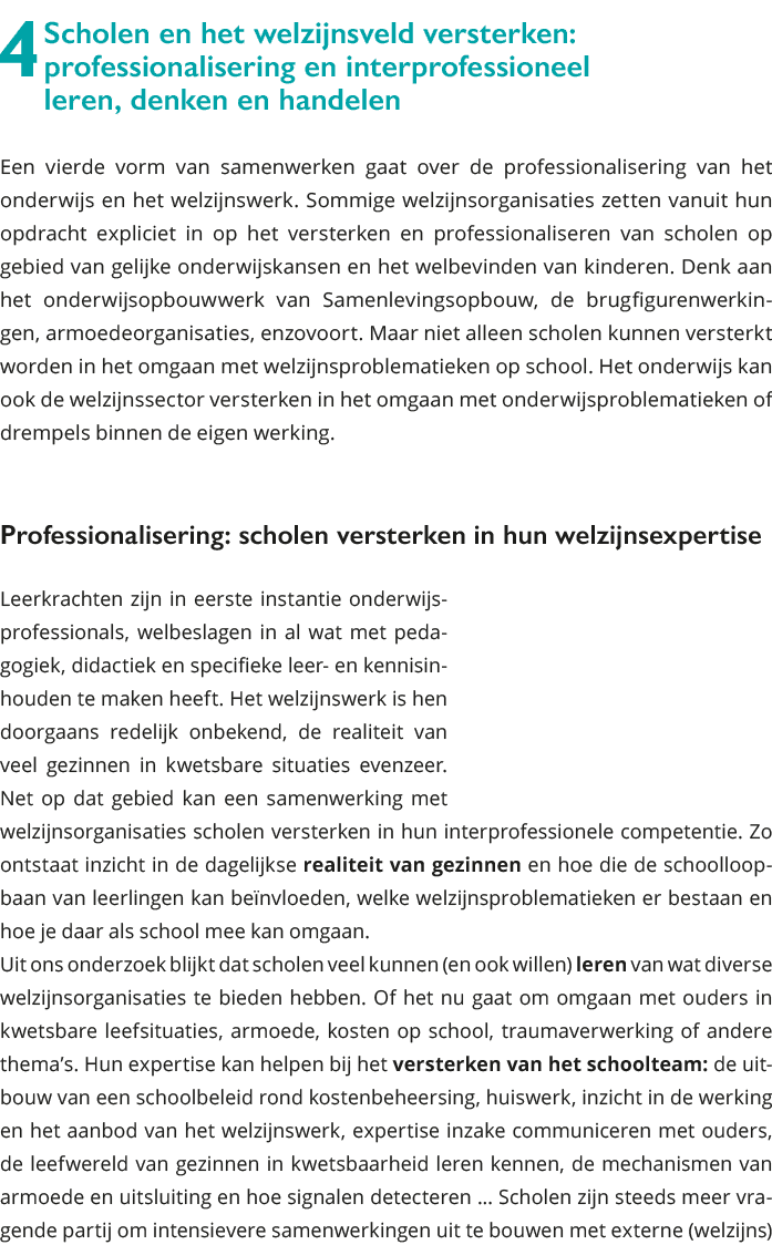 4 Scholen en het welzijnsveld versterken: professionalisering en interprofessioneel leren, denken en handelen Een vi 