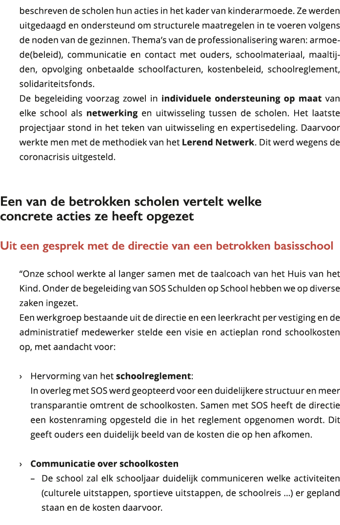 beschreven de scholen hun acties in het kader van kinderarmoede Ze werden uitgedaagd en ondersteund om structurele m 