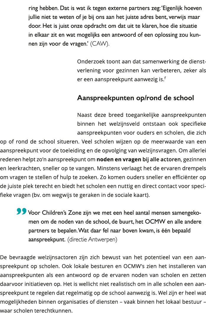 ring hebben Dat is wat ik tegen externe partners zeg: Eigenlijk hoeven jullie niet te weten of je bij ons aan het j 