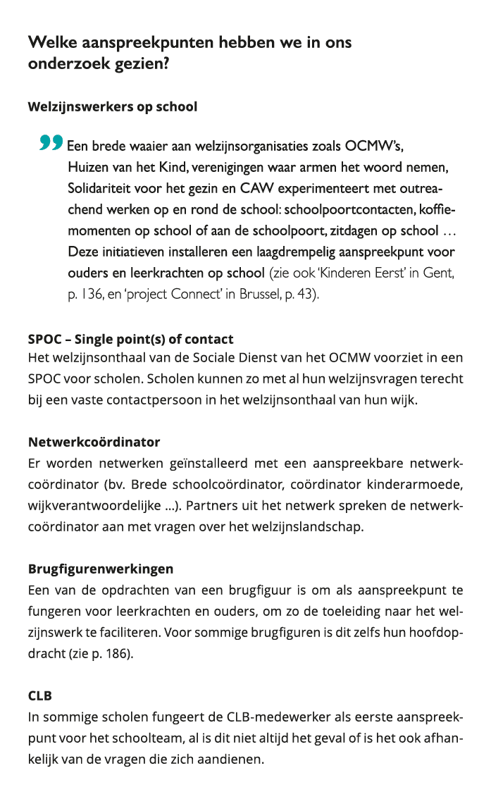  Welke aanspreekpunten hebben we in ons onderzoek gezien Welzijnswerkers op school Een brede waaier aan welzijnsorg 