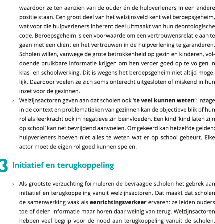 waardoor ze ten aanzien van de ouder én de hulpverleners in een andere positie staan Een groot deel van het welzijns 