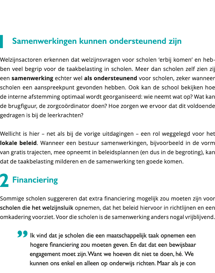  1 Samenwerkingen kunnen ondersteunend zijn Welzijnsactoren erkennen dat welzijnsvragen voor scholen erbij komen e 