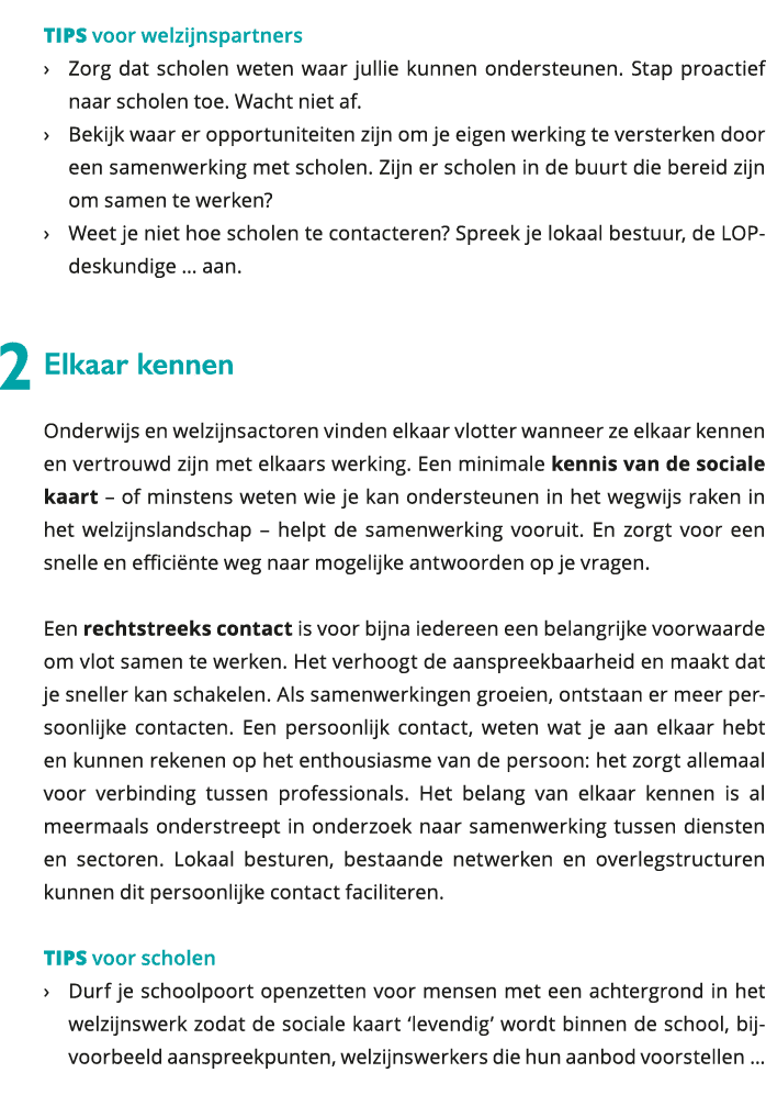  TIPS voor welzijnspartners Zorg dat scholen weten waar jullie kunnen ondersteunen Stap proactief naar scholen toe 