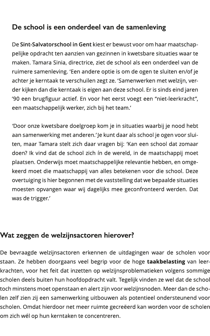  De school is een onderdeel van de samenleving De Sint-Salvatorschool in Gent kiest er bewust voor om haar maatschap 