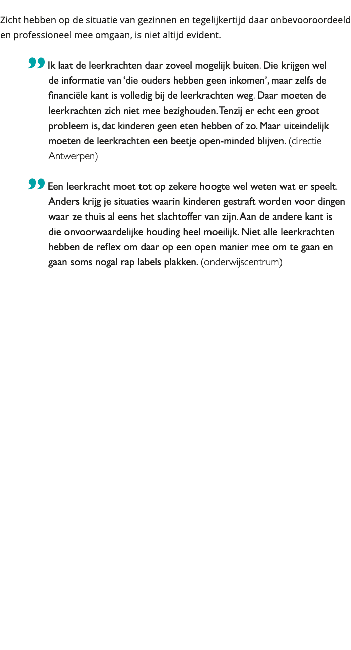 Zicht hebben op de situatie van gezinnen en tegelijkertijd daar onbevooroordeeld en professioneel mee omgaan, is niet 