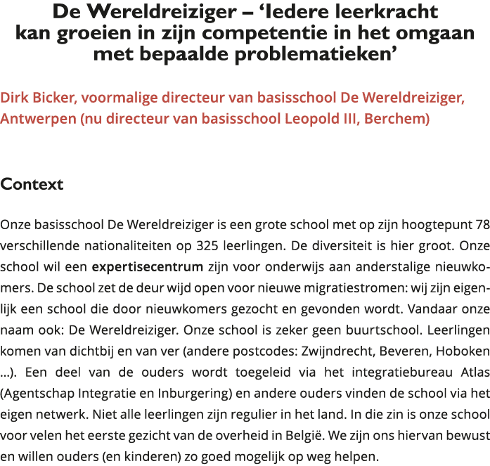 De Wereldreiziger Iedere leerkracht kan groeien in zijn competentie in het omgaan met bepaalde problematieken Dir 