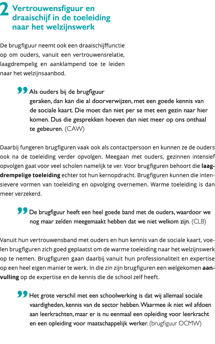 2 Vertrouwensfiguur en draaischijf in de toeleiding naar het welzijnswerk De brugfiguur neemt ook een draaischijffun 