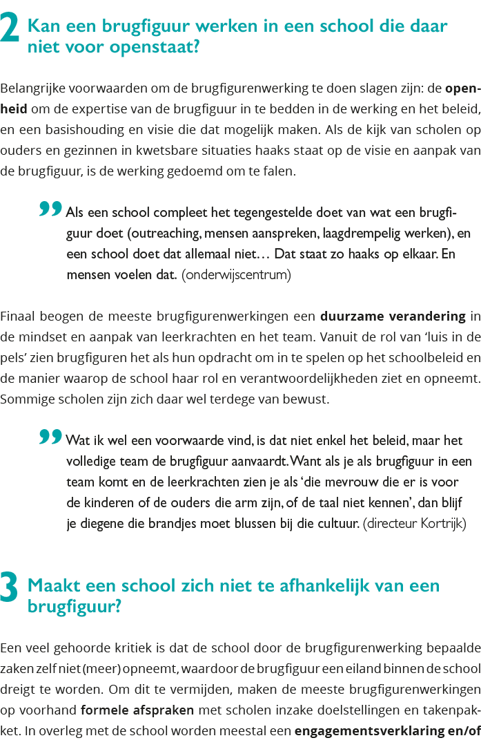 2 Kan een brugfiguur werken in een school die daar niet voor openstaat Belangrijke voorwaarden om de brugfigurenwerk 