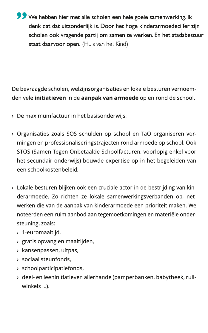  We hebben hier met alle scholen een hele goeie samenwerking Ik denk dat dat uitzonderlijk is Door het hoge kinder 
