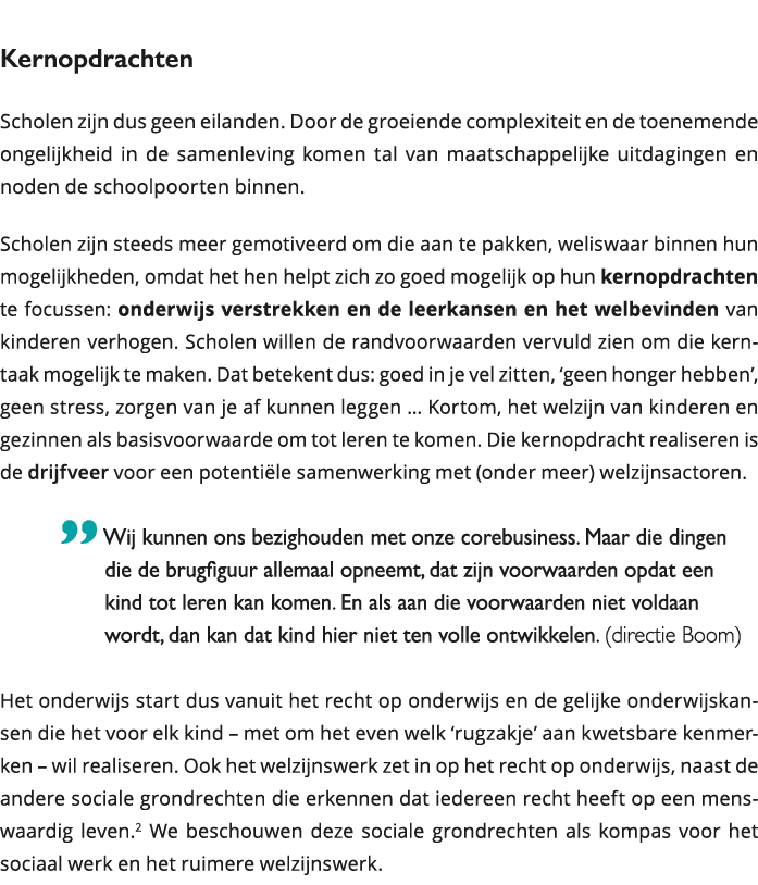  Kernopdrachten Scholen zijn dus geen eilanden Door de groeiende complexiteit en de toenemende ongelijkheid in de sa 