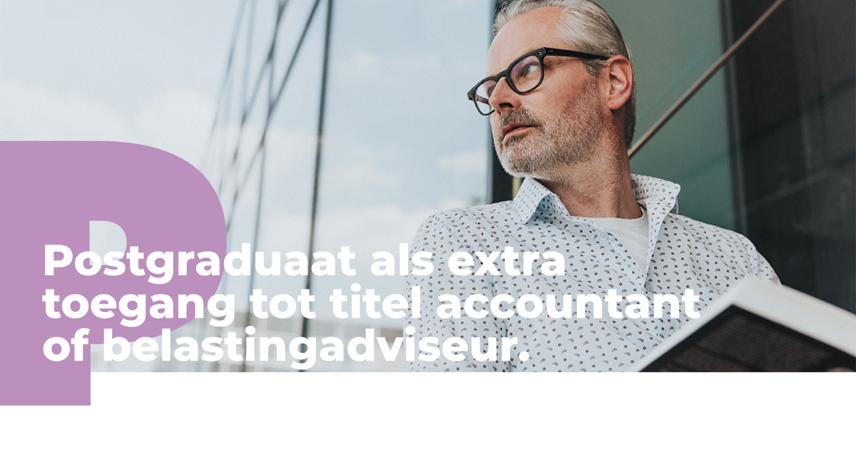 Postgraduaat als extra toegangsweg tot titels van accountant of